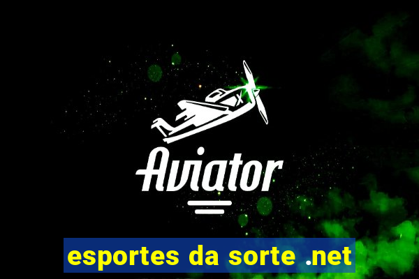 esportes da sorte .net